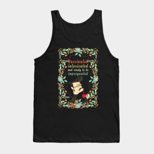 Vaccinated Intoxicated And Ready To Be Impregnated, Vaccination Humor, Retro Vintage Vaccinated Quote With Artistic Flower Pattern And Nature Art Tank Top